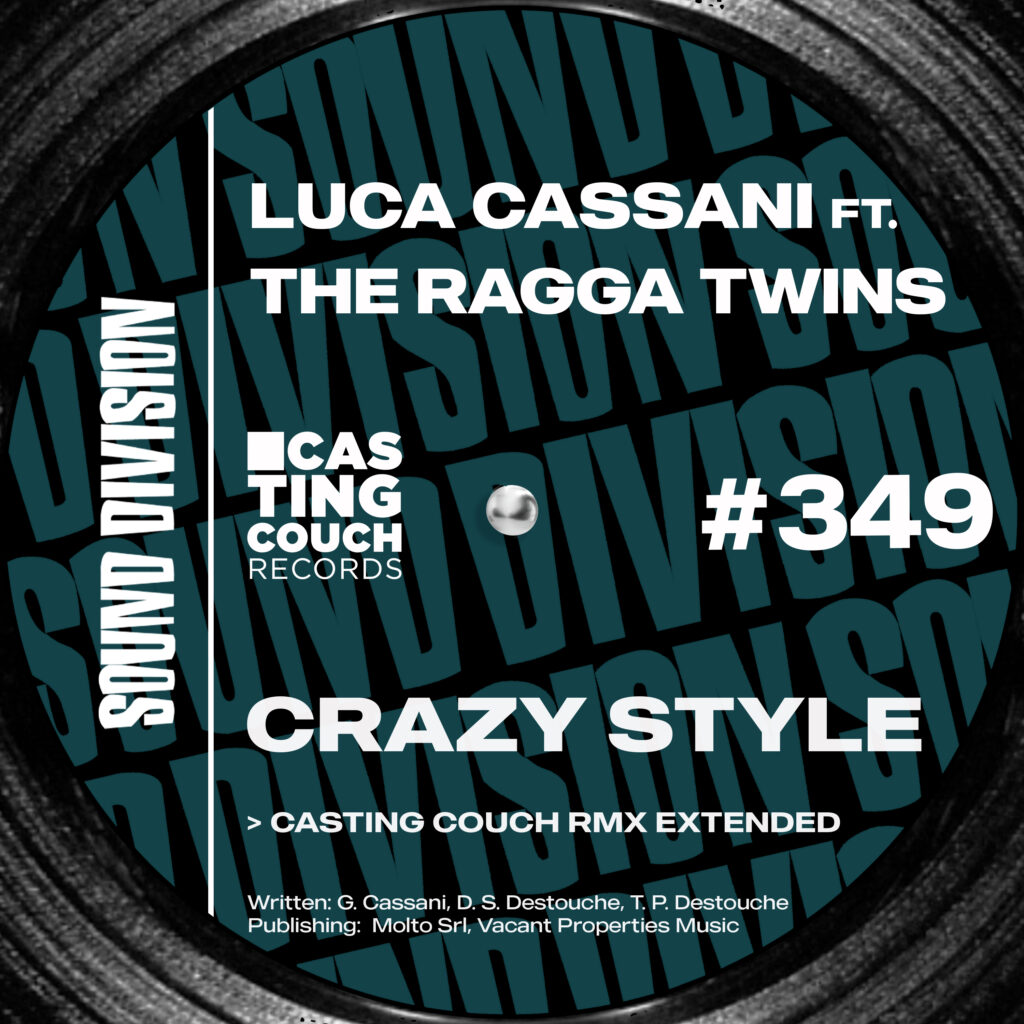 SD0349 | Luca Cassani – Crazy Style ft. The Ragga Twins RMX