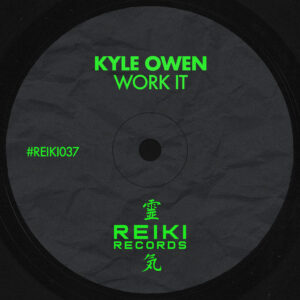 REIKI037 | Kyle Owen – Work It