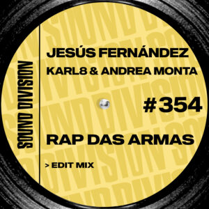 SD0354 | Jesus Fernandez, Karl8 & Andrea Monta – Rap Das Armas